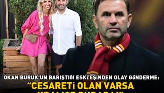 Galatasaray Teknik Direktörü Okan Burukun Barıştığı Eski Eşinden Kafa Karıştıran Gönderme: Cesareti Olan Varsa Kraliçe Burada