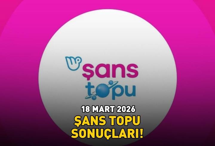 SON DAKİKA | 18 MART 2026 ŞANS TOPU SONUÇLARI AÇIKLANDI! Şans Topu sonuçları nasıl öğrenilir? 2.921.651,24 TL büyük ikramiye devretti!