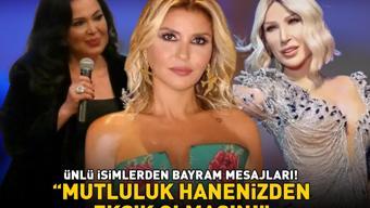 ÜNLÜLERDEN RAMAZAN BAYRAMI MESAJLARI Aralarında kimler yok ki: Türkan Şoray, Seda Sayan, Gülben Ergen... Mutluluk hanenizden eksik olmasın