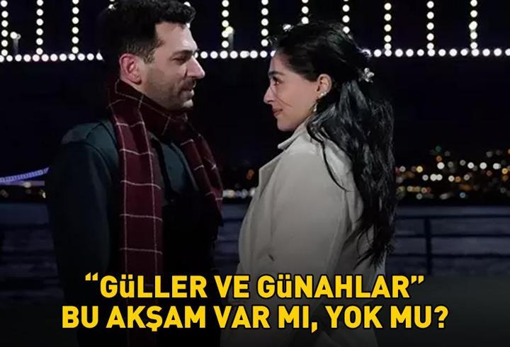 Güller ve Günahlar bugün var mı, yok mu? Güller ve Günahlar yeni bölüm neden yok, ne zaman yayınlanacak? 21 Mart 2026 Kanal D yayın akışı