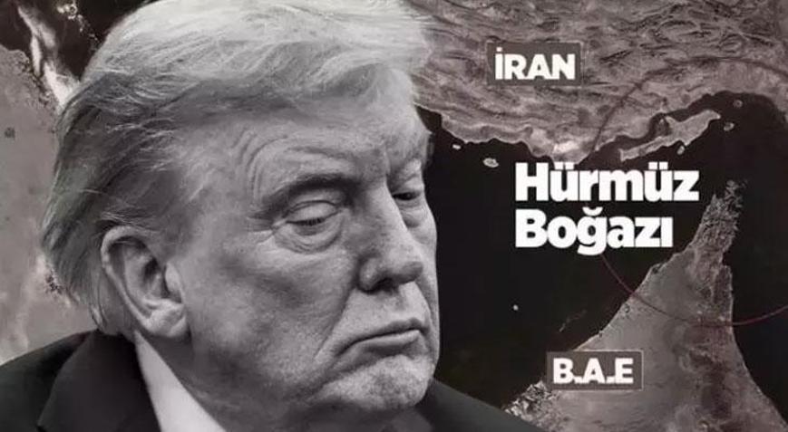 Trump’tan ‘Hürmüz’ açıklaması: İran’a 48 saat veriyoruz, yerle bir ederiz