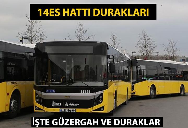 14ES  Durakları! İETT 14ES Otobüs Durakları İsimleri, 14ES Hat Güzergahı…