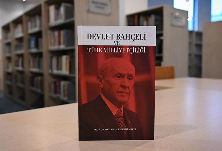 MHP’den “Devlet Bahçeli ve Türk Milliyetçiliği” kitabı