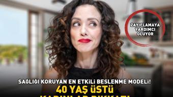 40 yaş üstü kadınlar için en etkili beslenme modeli Tüm bildiklerinizi unutun: Zayıflamaya yardımcı oluyor, metabolizmayı hızlandırıyor