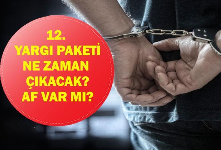 12. YARGI PAKETİ SON DAKİKA: Af Çıkacak Mı? Yargı Paketi TBMM Gündeminde: Hukuk Sisteminde Hangi Değişiklikler Yapılacak?