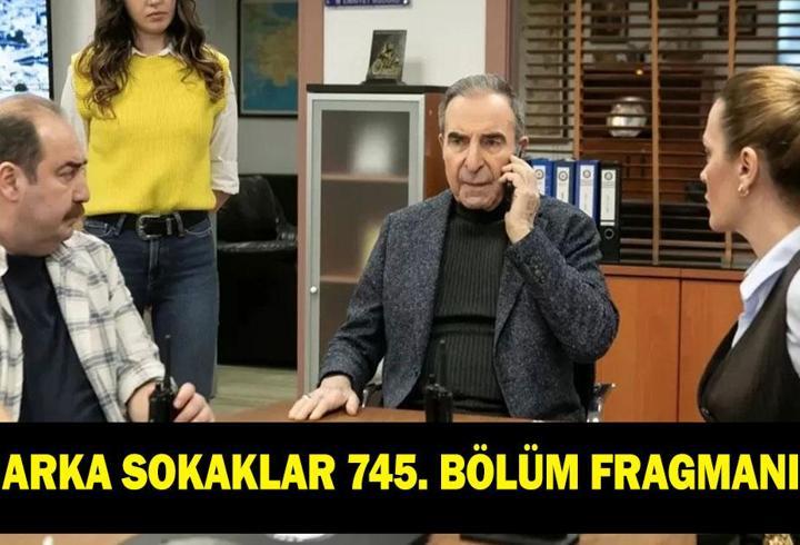 ARKA SOKAKLAR 745. BÖLÜM FRAGMANI İZLE: Arka Sokaklar yeni bölümde neler olacak?