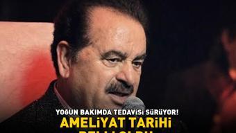 Yoğun bakımda tedavisi sürüyor İbrahim Tatlısesin ameliyat tarihi belli oldu