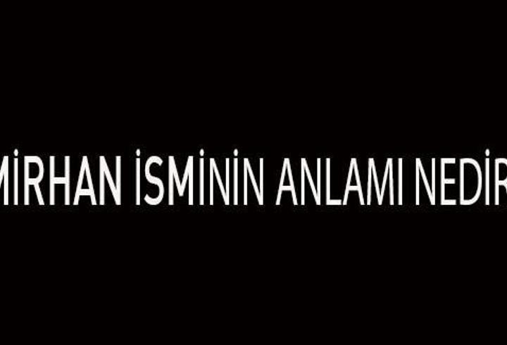 Emirhan İsminin Anlamı Nedir? Emirhan İsmi Kur’an’da Geçer Mi, Tdk Sözlük Anlamı Ne Demek?