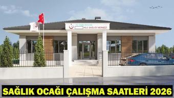 SAĞLIK OCAĞI ÇALIŞMA SAATLERİ 2026: Aile Hekimliği kaçta açılıyor, kaça kadar açık Sağlık ocağı hafta sonu açık mı