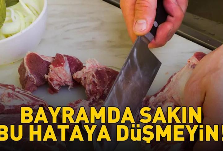 Kurban Bayramı’nda Sakın Bu Hataya Düşmeyin! Doğrudan Hastanelik Ediyor!