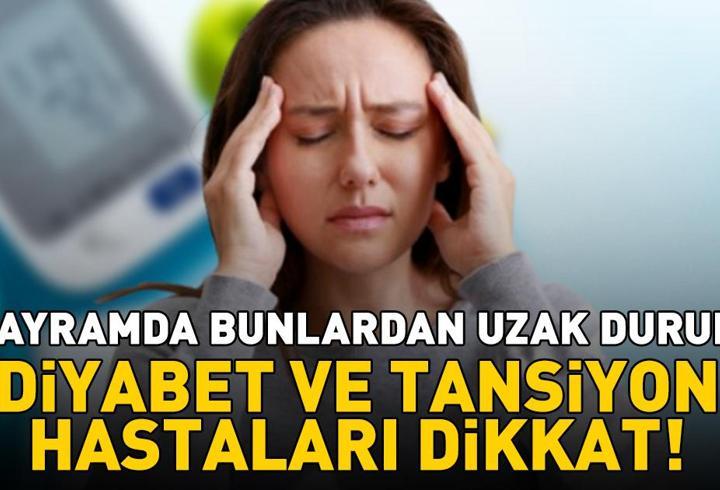 Diyabet Ve Tansiyon Hastaları Dikkat! Kurban Bayramı’nda Bunlardan Uzak Durun