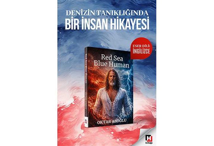 ‘Kırmızı Deniz Mavi İnsan’ İngilizce baskısıyla dünyaya açılıyor